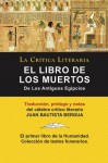 El Libro de los Muertos de los antigüos Egipcios, Colección La Crítica Literaria por el célebre crítico literario Juan Bautista Bergua, Ediciones Ibéricas - Juan Bautista Bergua