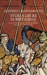 Storia dei re di Britannia - Geoffrey of Monmouth, Gabriella Agrati, Maria Letizia Magini