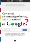 Czy jesteś wystarczająco bystry, żeby pracować w Google? - William Poundstone