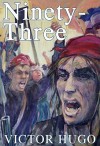 Ninety-Three - Victor Hugo, Frank Lee Benedict, Frederick Davidson