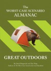 The Worst-Case Scenario Almanac: Great Outdoors - David Borgenicht, Trey Popp