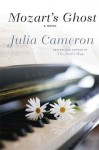 Mozart's Ghost: A Novel - Julia Cameron