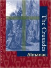 The Crusades: Almanac: Almanac - Michael J. O'Neal, Neil Schlager