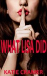 What Lisa Did - Katie Cramer