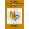 Nlp II: The Next Generation - Robert Dilts, Judith Delozier