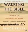 Walking The Bible Cd: A Journey By Land Through The Five Books Of Moses - Bruce Feiler