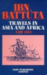 Ibn Battuta: Travels in Asia & Africa - Ibn Battuta, Ibn Battuta