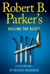 Robert B. Parker's Killing The Blues (Jesse Stone, #10) - Robert B. Parker, Michael Brandman