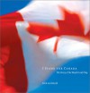 I Stand for Canada: the Story of the Maple Leaf Flag - Rick Archbold