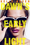 Dawn's Early Light (An Erotic Coming-Of-Age Book) - Kelly Haven