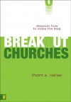 Breakout Churches: Discover How To Make The Leap - Thom S. Rainer