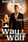 Way of the Wolf: Shifter Legacies 1 - Mark E. Cooper