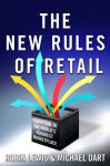 The New Rules of Retail: Competing in the World's Toughest Marketplace - Robin Lewis, Michael Dart