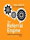 The Referral Engine: Teaching Your Business to Market Itself (Audio) - John Jantsch