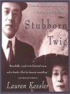 Stubborn Twig: Three Generations in the Life of a Japanese American Family (MP3 Book) - Lauren Kessler, Christine Williams