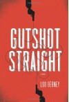 Gutshot Straight - Lou Berney