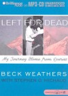 Left for Dead: My Journey Home from Everest - Beck Weathers, Stephen G. Michaud