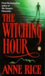 The Witching Hour - Anne Rice
