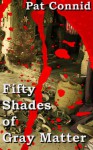 50 Shades of Gray Matter: Book 5 (The Swordsman Series) - Pat Connid