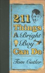 211 Things a Bright Boy Can Do - Tom Cutler