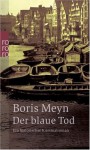 Der blaue Tod - Boris Meyn