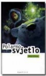 Polarno svjetlo (Njegove tamne tvari #1) - Philip Pullman, Snježana Husić