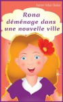 Livre pour Enfants: Rona déménage dans une nouvelle ville (demenage) (French Edition) - Inbar Shahar, Bruno Martinez, Elvira Zagorova