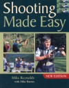 Shooting Made Easy - Mike Reynolds, Mike Barnes