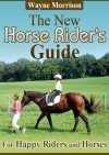 The New Horse Riders Guide - Wayne Morrison