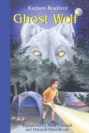 Ghost Wolf - Karleen Bradford, Allan Cormack, Deborah Drew-Brook