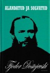 Alandatud ja solvatud - Fyodor Dostoyevsky, Fjodor Dostojevski, Leopold Kenn