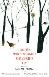 The Hen Who Dreamed she Could Fly - Sun-mi Hwang