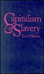 Capitalism and Slavery - Eric Williams, Colin A. Palmer