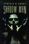 Shadow Man - Cynthia D. Grant