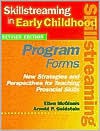 Skillstreaming in Early Childhood: Program Forms : New Strategies and Perspectives for Teaching Prosocial Skills - D. Ellen McGinnis, Arnold P. Goldstein