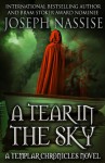 A Tear in the Sky: The Templar Chronicles Urban Fantasy Series - Joseph Nassise