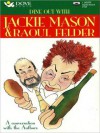 Dine Out with Jackie Mason & Raoul Felder - Jackie Mason, Raoul Felder