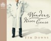 Wonders Never Cease - Tim Downs, Tim Gregory