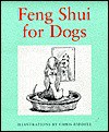 Feng Shui for Dogs - Louise Howard, Chris Riddell