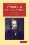 Studies of a Biographer - 4 Volume Set - Leslie Stephen, Leslie Stephen