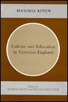 Culture And Education In Victorian England - Patrick Scott