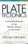 Plate Tectonics: An Insider's History Of The Modern Theory Of The Earth - Naomi Oreskes, Naomi Oreskes