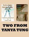 Two from Tanya: Two Explicit Erotica Stories - Tanya Tung