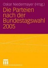 Die Parteien Nach Der Bundestagswahl 2005 - Oskar Niedermayer