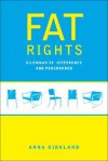 Fat Rights: Dilemmas of Difference and Personhood - Anna Kirkland