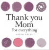 Thank You Mom for Everything - Pam Brown