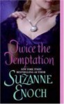 Twice the Temptation - Suzanne Enoch