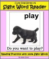 Cute Dog Reader #2 Sight Word Reader - Reading Practice with 100% Sight Words (Teach Your Child To Read) - Adele Jones