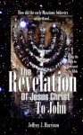 The Revelation of Jesus Christ to John - Jeffrey Harrison