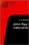 John Ray Naturalist: His Life and Works - Charles E. Raven, S.M. Walters